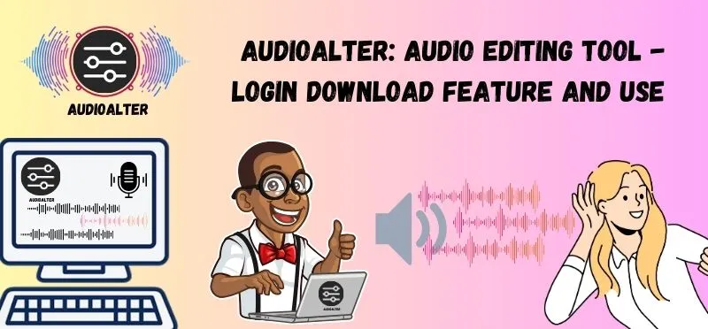 Audioalter Audio Editing Tool - Login Download Feature And Use