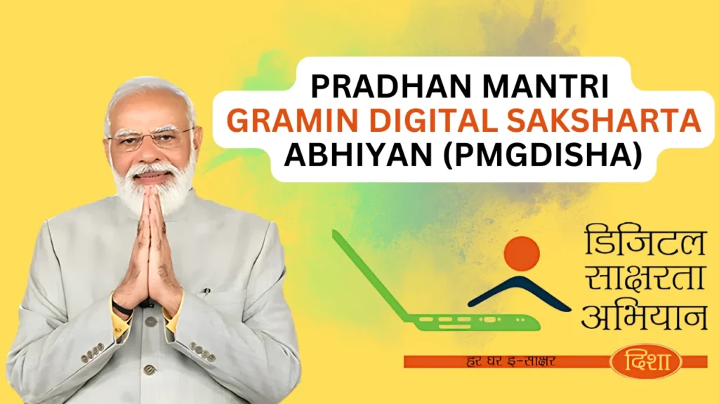 Pradhan Mantri Gramin Digital Saksharta Abhiyan (PMGDISHA)