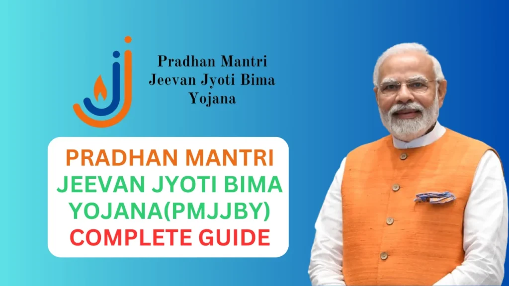 Pradhan Mantri Jeevan Jyoti Bima Yojana(PMJJBY)
