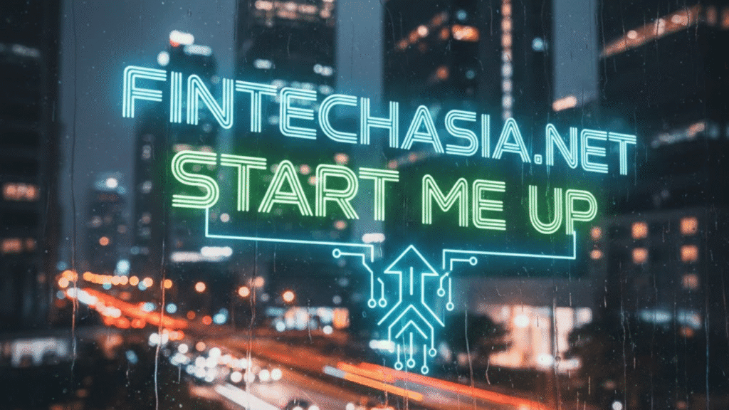 FintechAsia. net Start Me Up